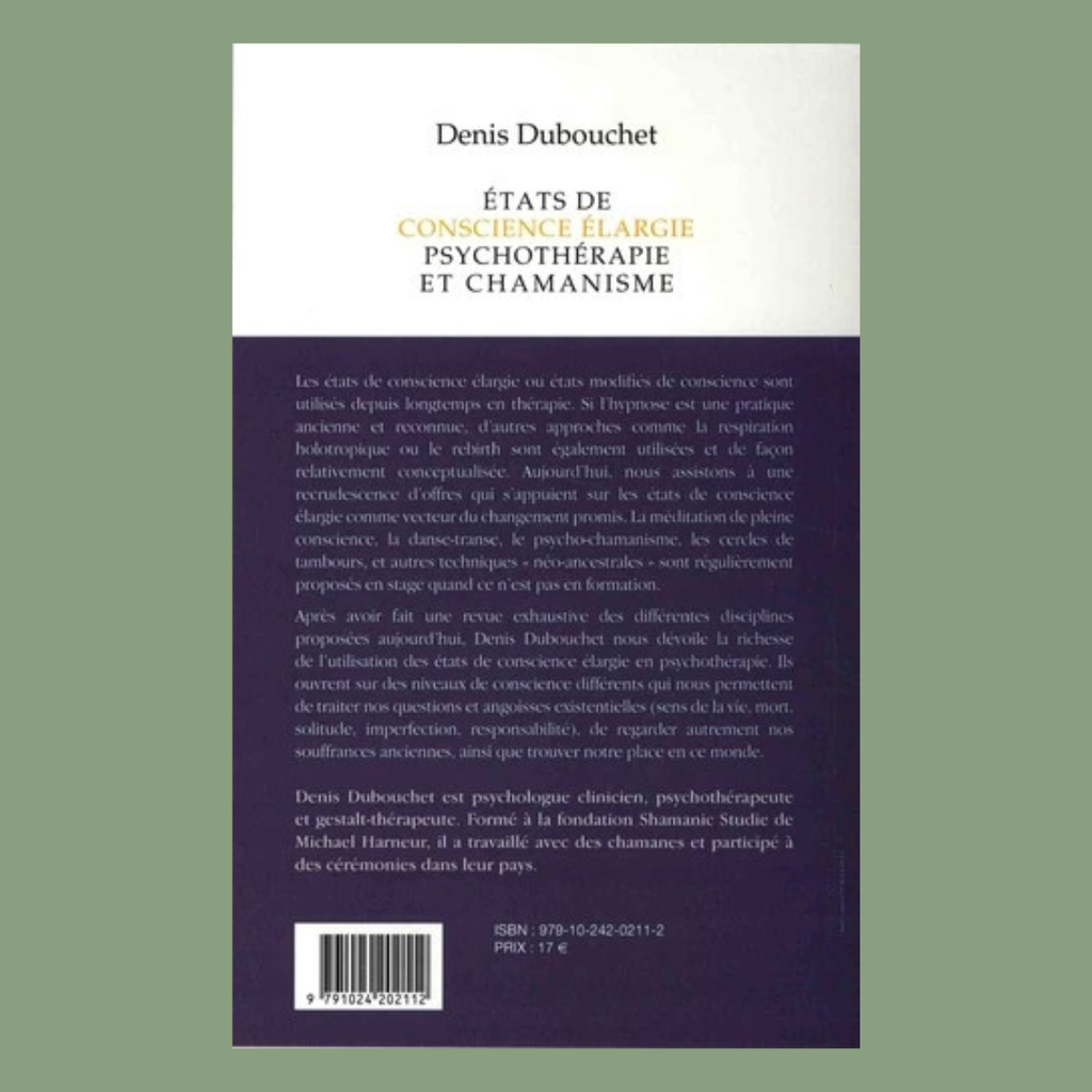 États de conscience élargie - Psychothérapie et chamanisme
