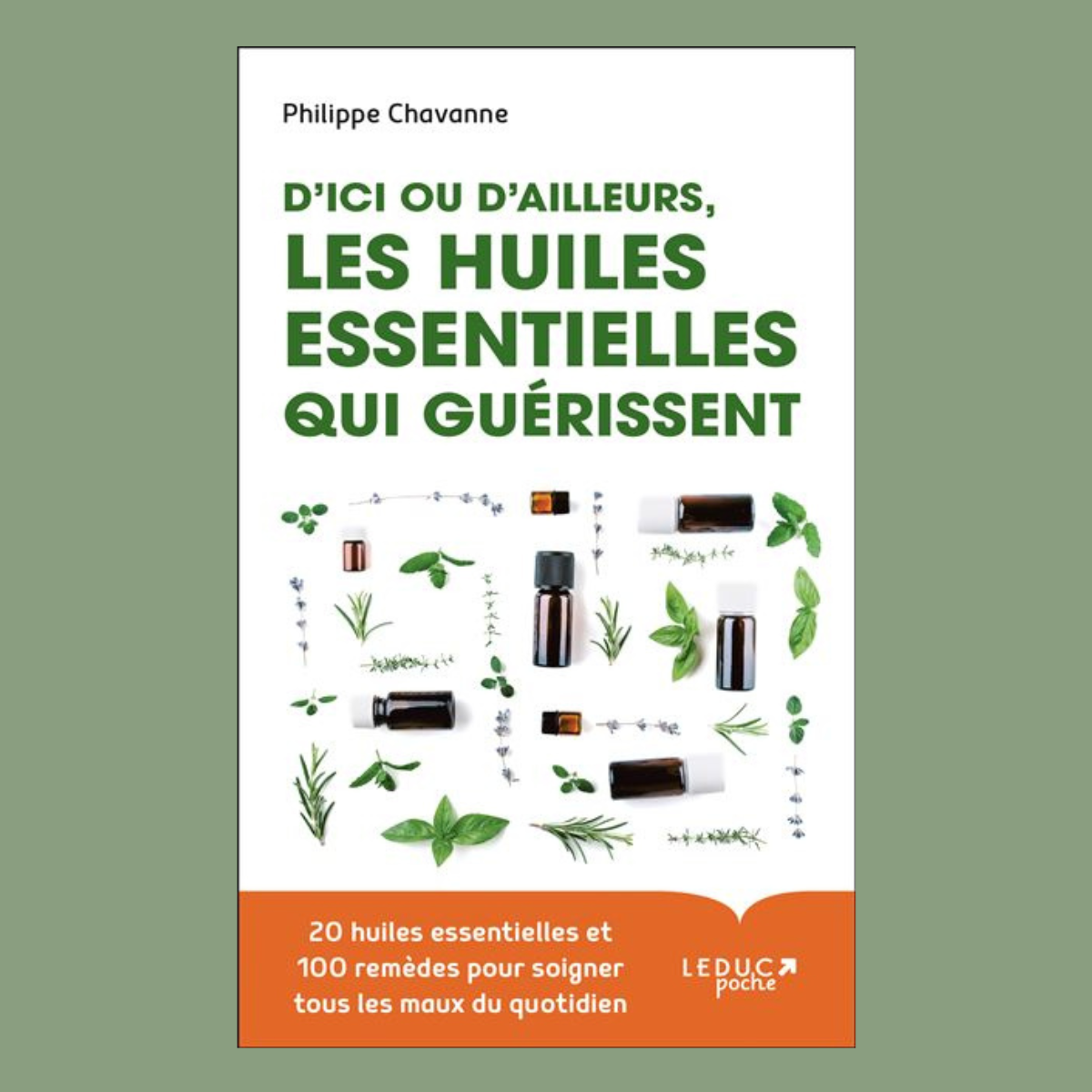 D'ici ou d'ailleurs, les huiles essentielles qui guérissent
