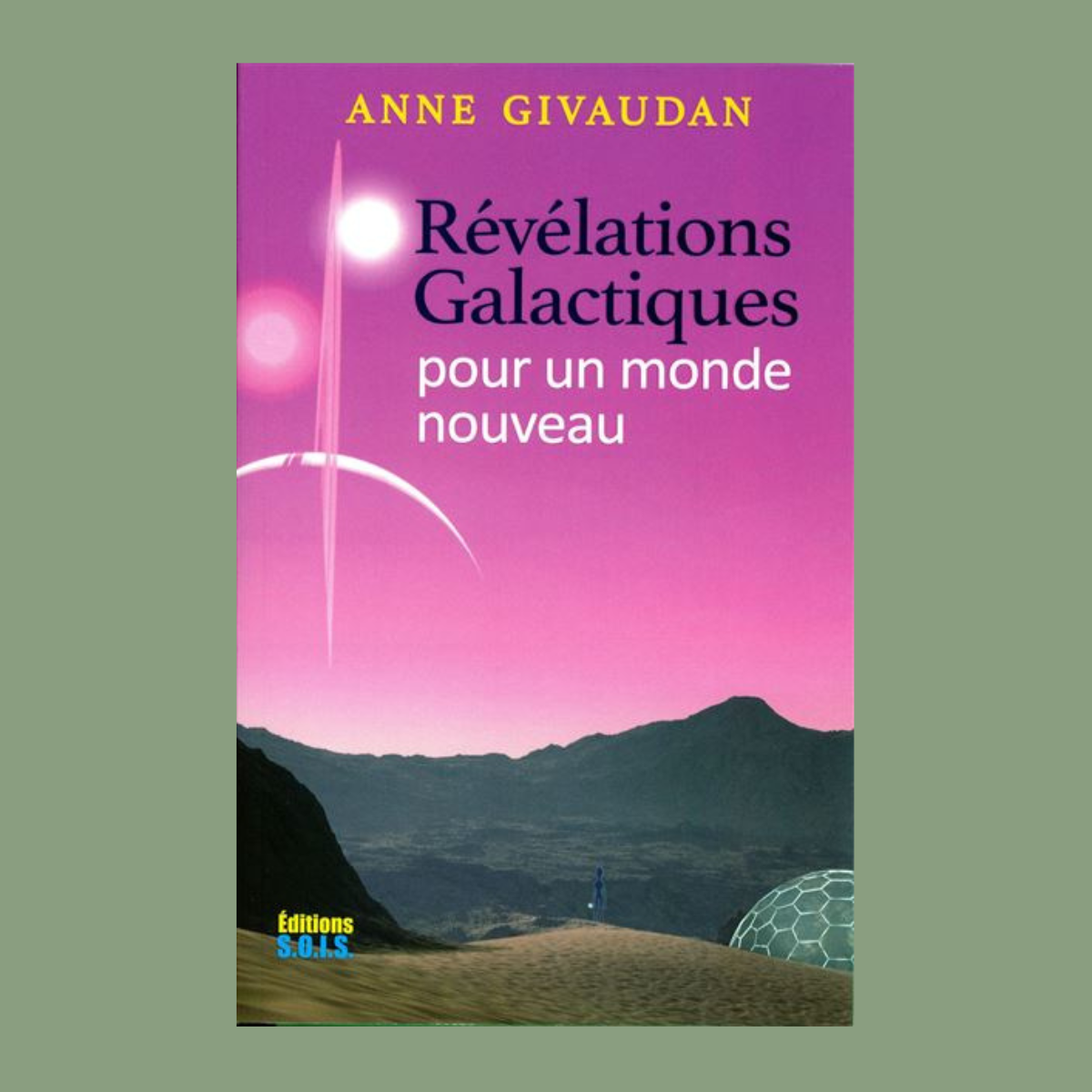 Révélations galactiques pour un monde nouveau