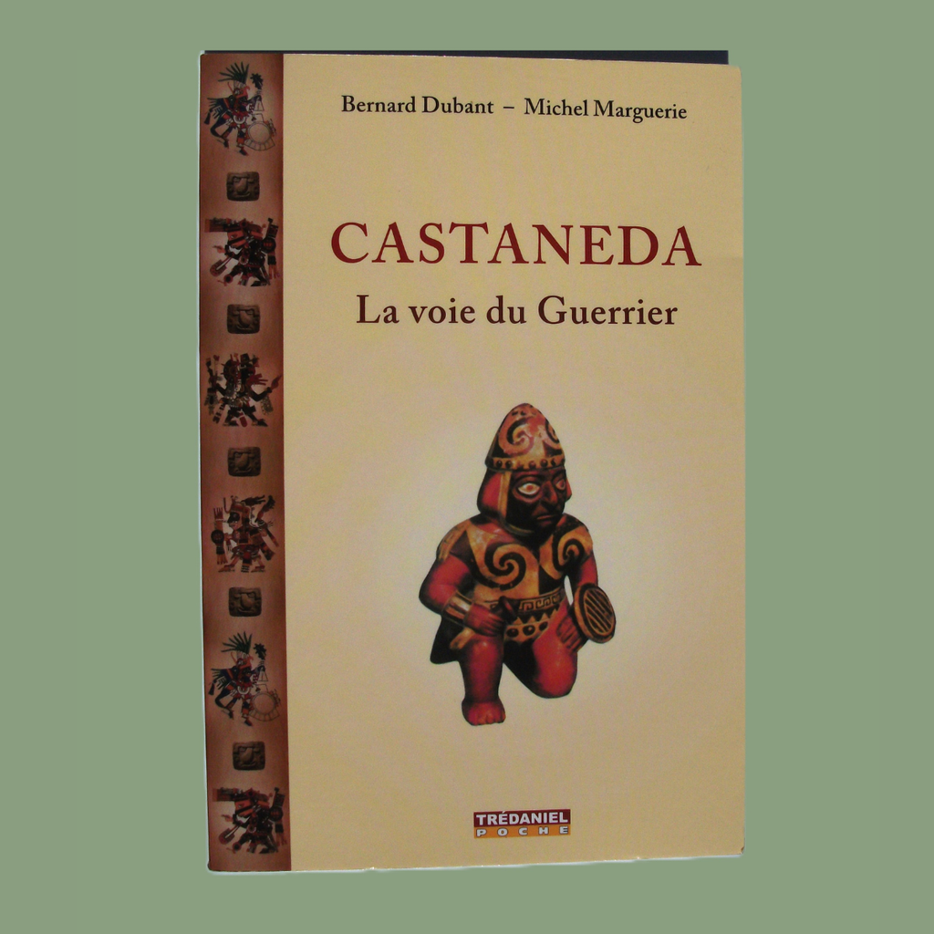 Castaneda - La Voie du guerrier