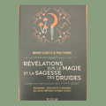 Révélations sur la magie et la sagesse des druides
