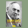Edgar Cayce : Prophéties et conseils thérapeutiques