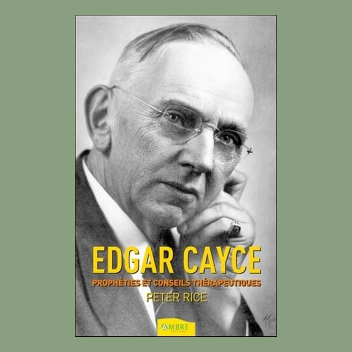 Edgar Cayce : Prophéties et conseils thérapeutiques