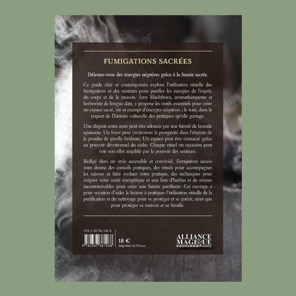 Fumigations sacrées – Nettoyer les énergies négatives et purifier le corps, l'âme et l'esprit