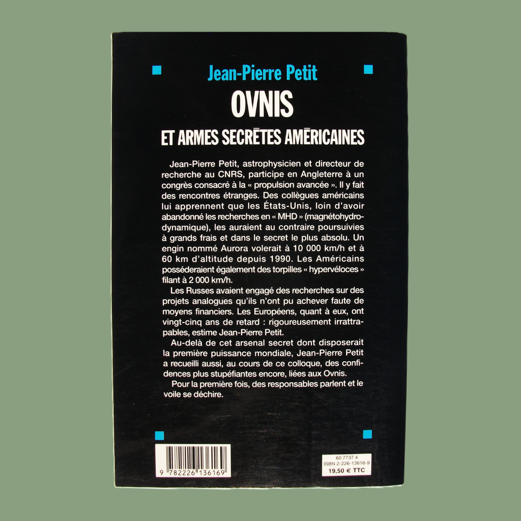 Ovnis et Armes Secrètes Américaines - L'extraordinaire témoignage d'un scientifique