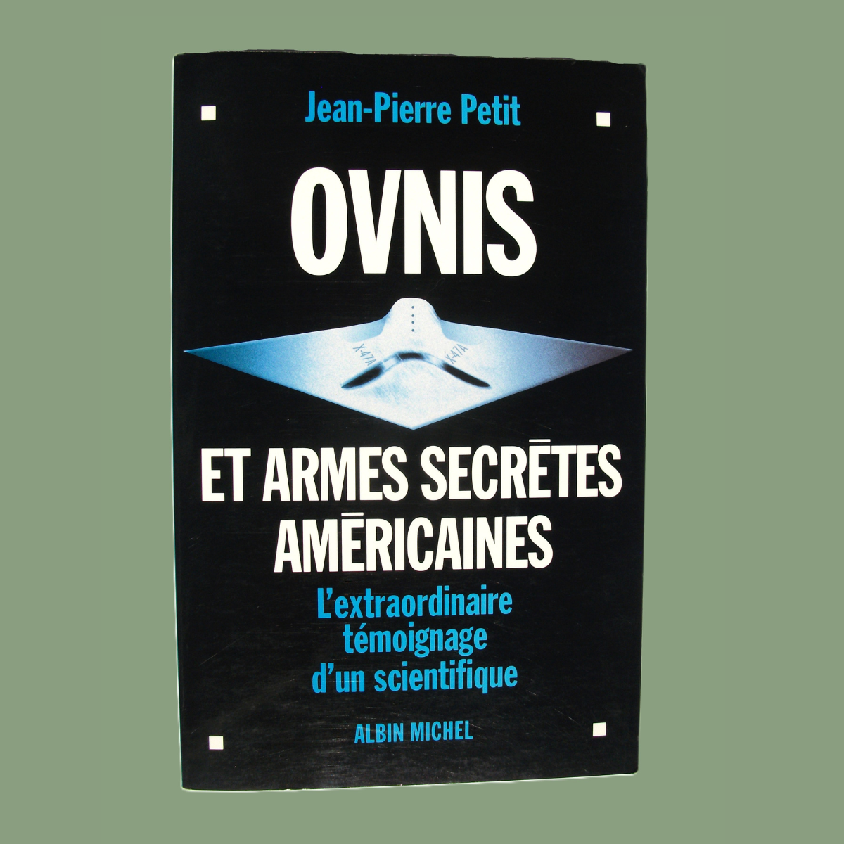 Ovnis et Armes Secrètes Américaines - L'extraordinaire témoignage d'un scientifique