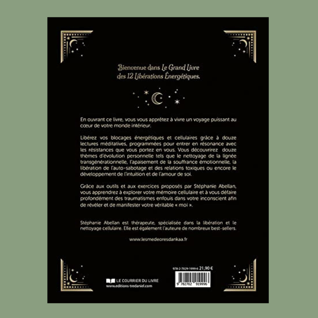Le Grand livre des 12 libérations énergétiques : Mémoires cellulaires, lecture méditative, visualisation
