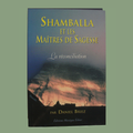 Shamballa et les Maîtres de Sagesse - Tome 1 : La Réconciliation