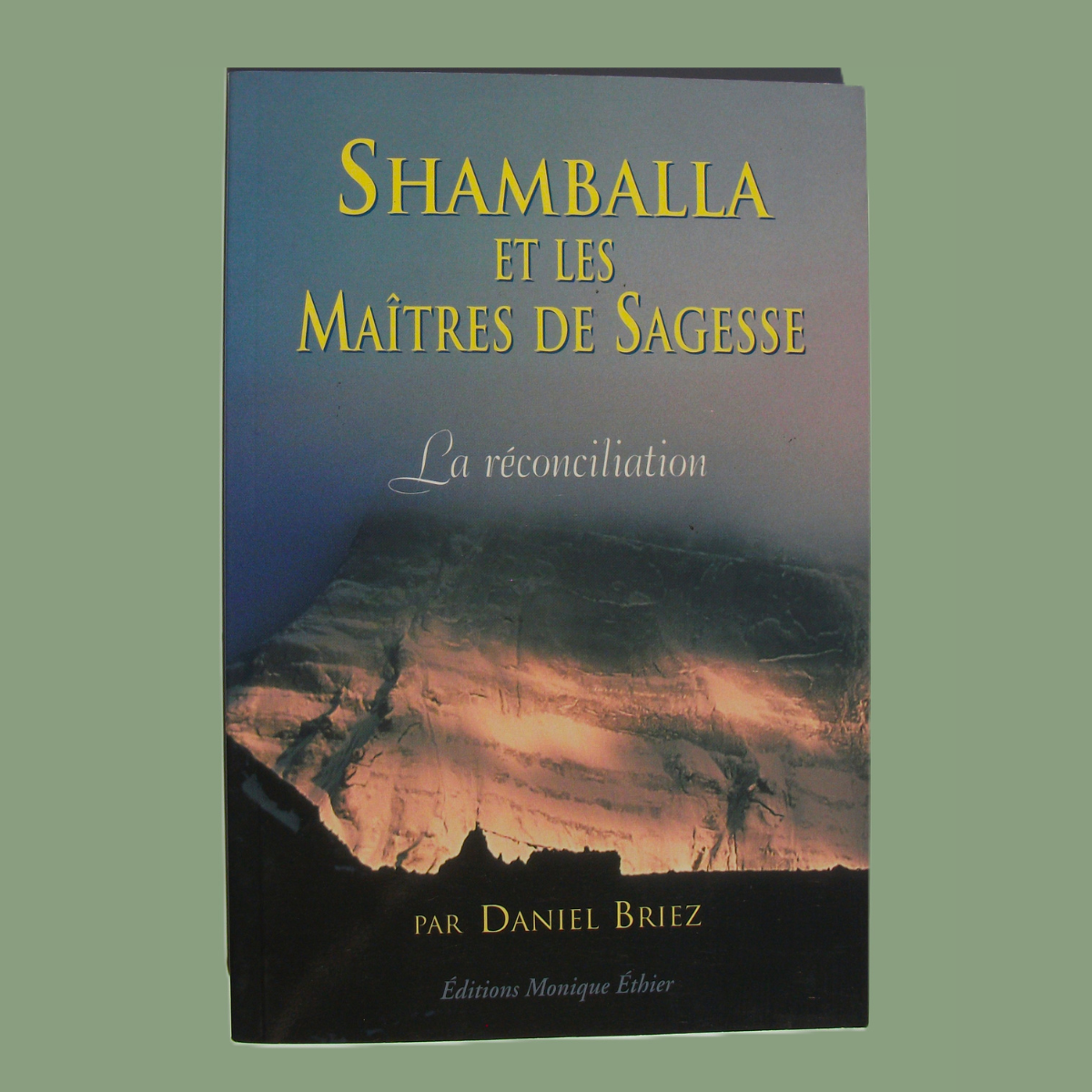 Shamballa et les Maîtres de Sagesse - Tome 1 : La Réconciliation